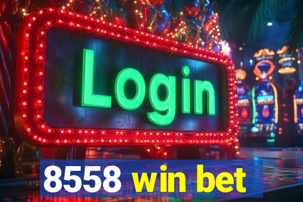 8558 win bet